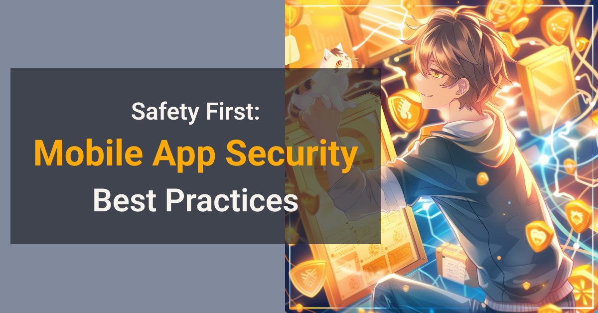 Mobile App Security Best Practices