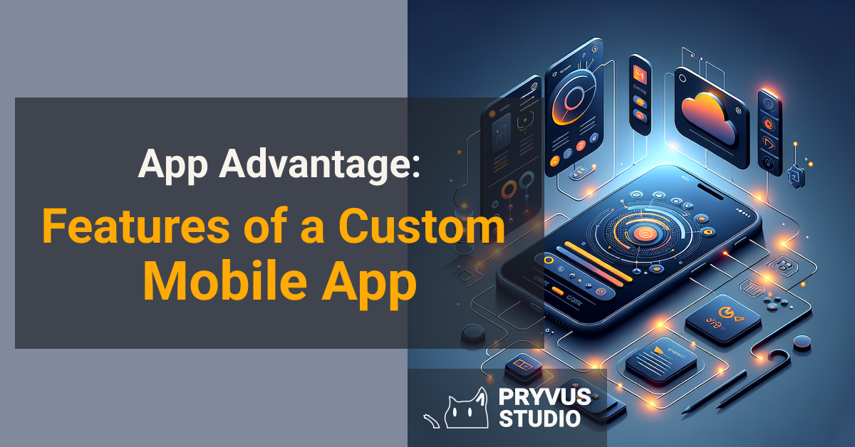 features of a custom mobile app